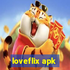 loveflix apk